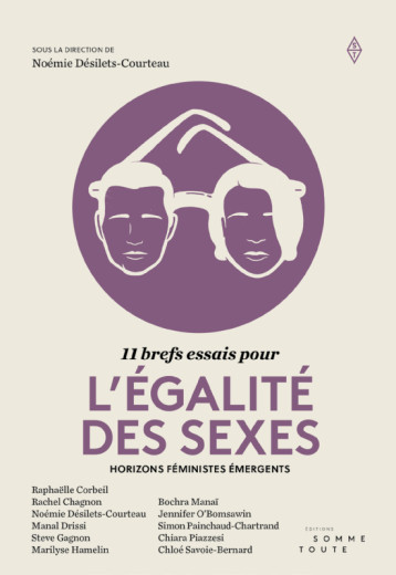 11 brefs essais pour l'égalité des sexes - Noémie Désilets-Courteau - SOMME TOUTE