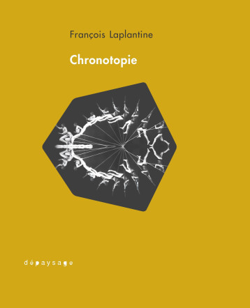 Chronotopie - François Laplantine - DEPAYSAGE