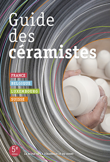 Guide des céramistes -  Collectif - CERAMIQUE VERRE