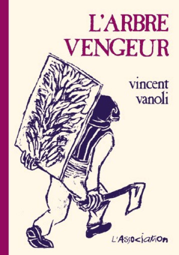 L' Arbre vengeur - Vincent Vanoli - ASSOCIATION