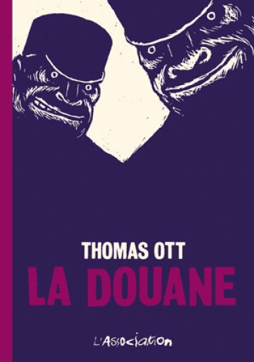 La Douane - Thomas OTT - ASSOCIATION