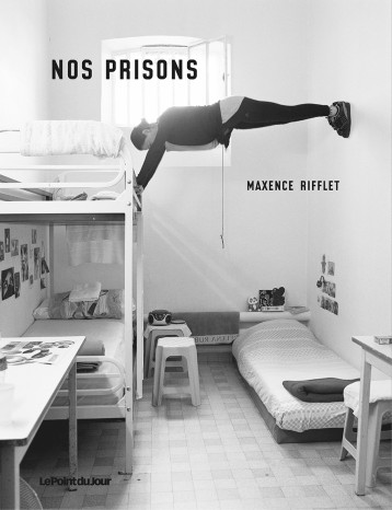 Nos prisons - Maxence Rifflet - POINT JOUR