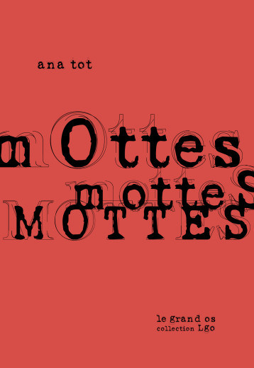 Mottes mottes mottes - Tot, Ana - GRAND OS