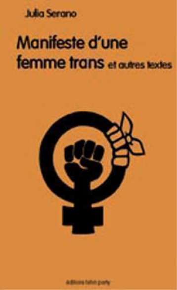 Manifeste d'une femme trans... et autres textes - Julia Serano - TAHIN PARTY