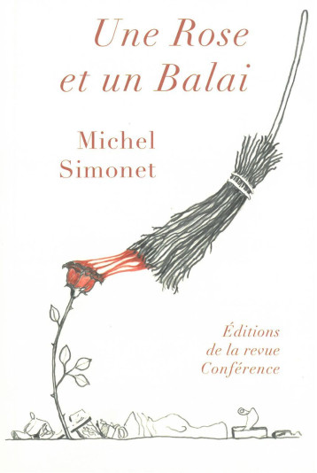 Une rose et un balai - Michel Simonet - CONFERENCE