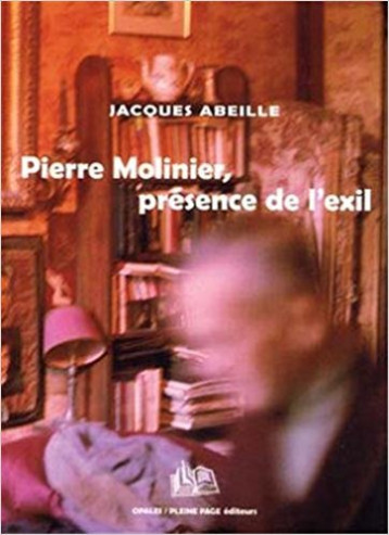 Pierre molinier, presence de l'exil - ABEILLE JACQUES - PLEINE PAGE