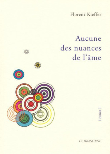 Aucune des Nuances de l'Ame - Florent Kieffer - DRAGONNE