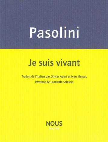 Je suis vivant - Pier Paolo Pasolini - NOUS