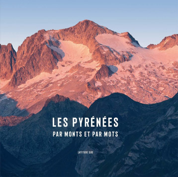 LES PYRÉNÉES par monts et par mots - Jean-Paul Azam - LATITUDE SUD