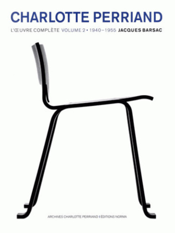 Charlotte Perriand : Volume 2 -  Collectif - NORMA