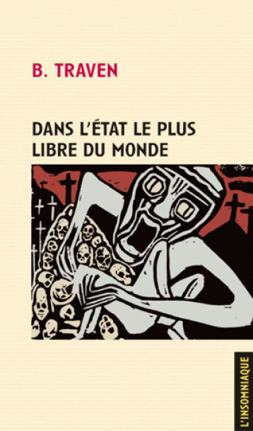 Dans l'État le plus libre du monde - B. Traven - INSOMNIAQUE