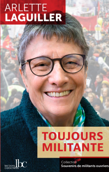 Toujours militante - Arlette Laguiller - BONS CARACTERES