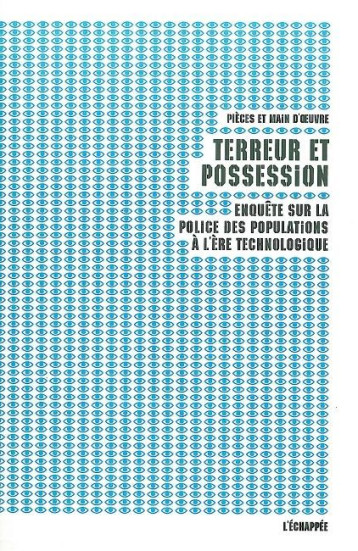 Terreur et possession -  Pièces et main d'œuvre - ECHAPPEE