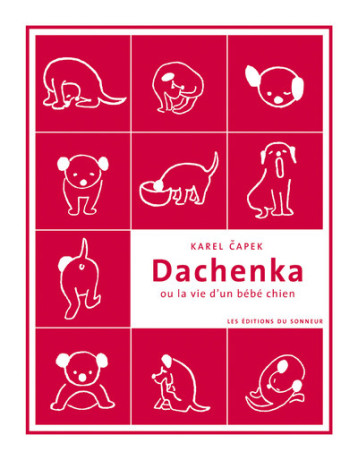 Dachenka ou la vie d'un bébé chien - Karel Capek - SONNEUR