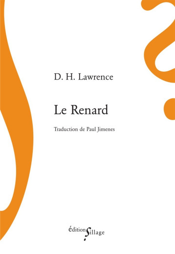 Le Renard - David Herbert LAWRENCE - SILLAGE