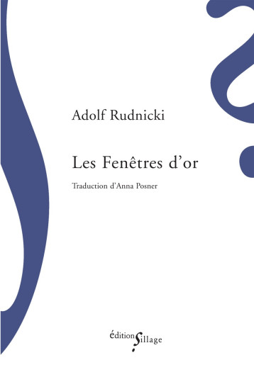 Les Fenêtres d'or - Adolf Rudnicki - SILLAGE