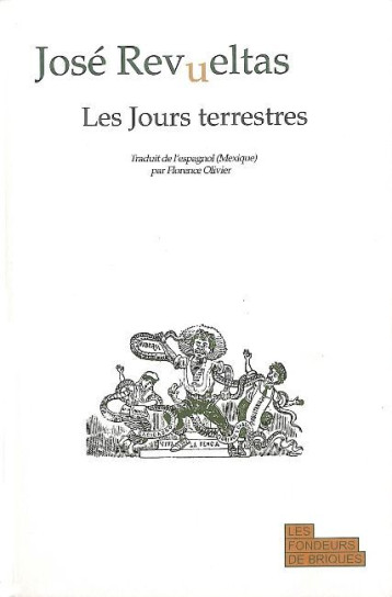 Les Jours terrestres - José Revueltas - FONDEURS BRIQUE