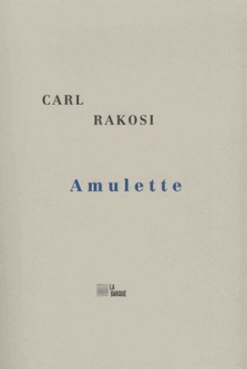 Amulette - Carl Rakosi - BARQUE