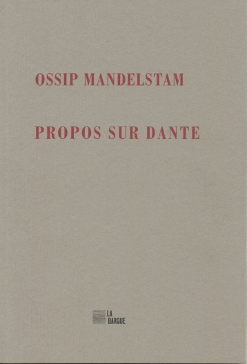 Propos sur Dante - Ossip MANDELSTAM - BARQUE