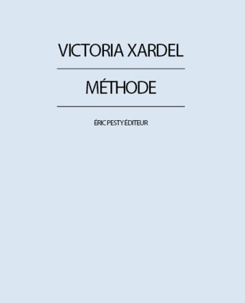 Méthode - Victoria Xardel - ERIC PESTY