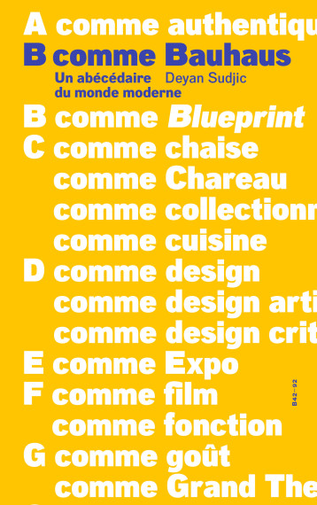 B comme Bauhaus - Deyan Sudjic - B42