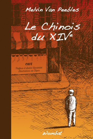 LE CHINOIS DU XIVe - Melvin Van Peebles - WOMBAT