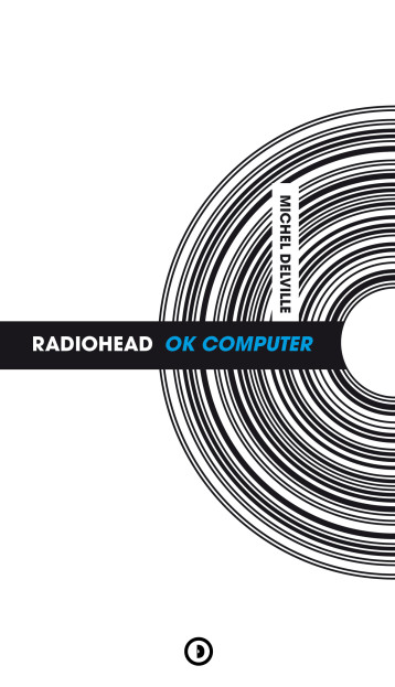 Radiohead, "OK computer" - Michel Delville - DENSITE