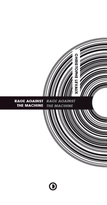 Rage against the machine, "Rage against the machine" - Christophe Levaux - DENSITE