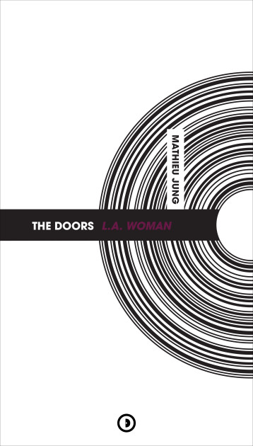 Doors - L.A. Woman -  Mathieu JUNG - DENSITE