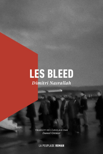 Les bleed - Dimitri Nasrallah - LA PEUPLADE