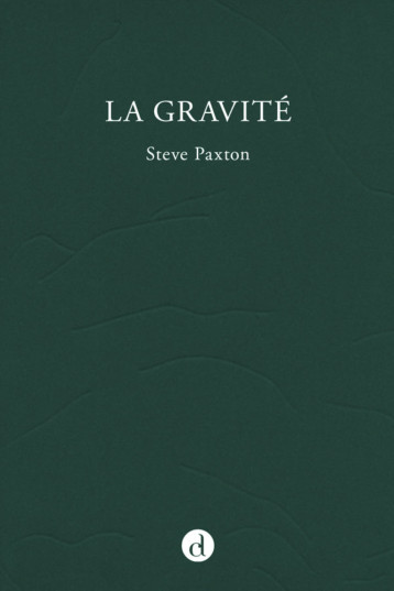 LA GRAVITE -  STEVE PAXTON - CONTREDANSE