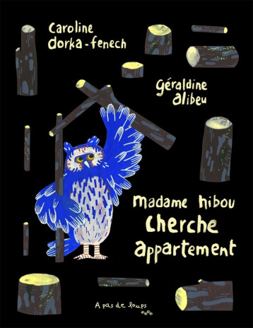 Madame Hibou cherche appartement - Caroline Dorka-Fenech - A PAS DE LOUPS