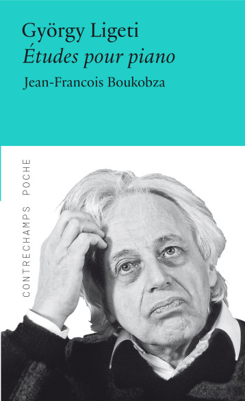 György Ligeti, Etudes pour piano - Jean-François Boukobza - CONTRECHAMPS