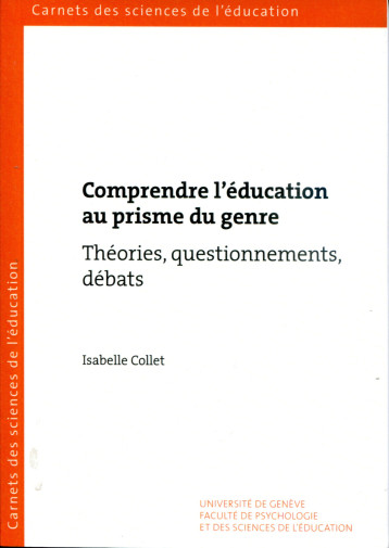 COMPRENDRE L'EDUCATION AU PRISME DU GENRE. THEORIES, QUESTIONNEMENTS, -  COLLET ISABELLE - SECTION SCIENCE