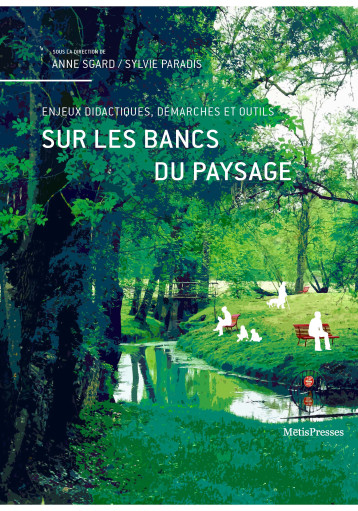 Sur les bancs du paysage - Anne Sgard - METIS