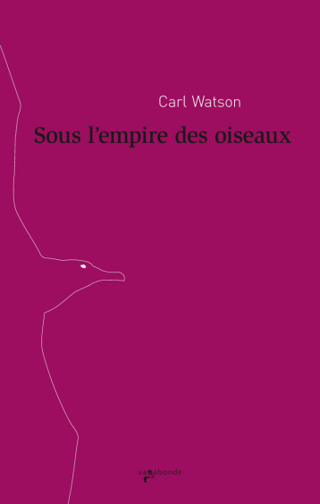 Sous l'empire des oiseaux - Nick Tosches - VAGABONDE