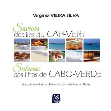 Saveurs des îles du Cap-Vert - la cuisine de Maman Bibia - Virginia Vieira Silva - VIEIRA SILVA