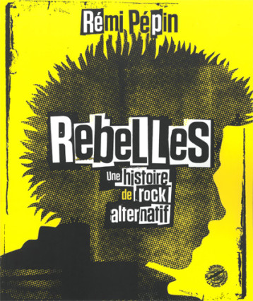 Rebelles - Rémi Pépin - ZONE MONDIALE