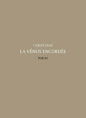 La Vénus encordée - Carles Diaz - POESIS