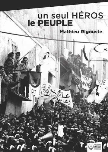 Un seul héros le peuple - Mathieu RIGOUSTE - PREMIERS MATINS