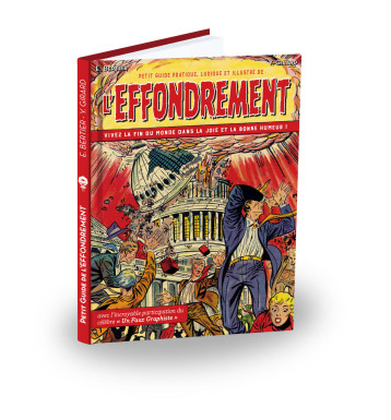 Petit guide pratique, ludique et illustré de l'effondrement - Emile Bertier - BANDES DETOURNE