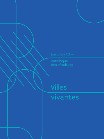 Europan 16 : Villes vivantes -  Collectif - EUROPAN FRANCE