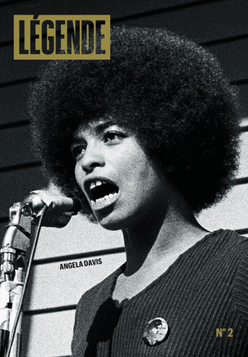 Légende n°2 - Angela Davis - Éric Fottorino - LGND EDITIONS