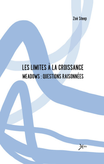 Les limites à la croissance -  Zoé  STEEP - EXCES