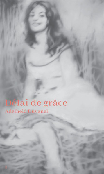 Délai de grâce - Adelheid Duvanel - VIES PARALLELES