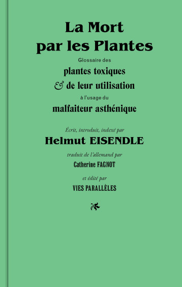 La Mort par les plantes - Helmut Eisendle - VIES PARALLELES