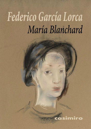 María Blanchard - Federico GARCIA LORCA - CASIMIRO