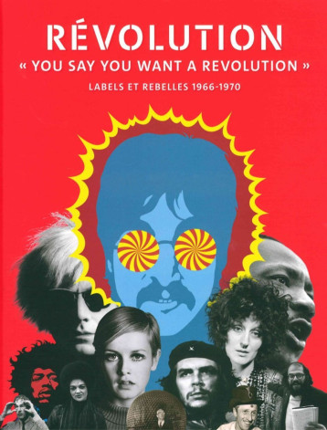 Révolution "You Say You Want a Revolution" -  Broackes - CINQ CONTINENTS