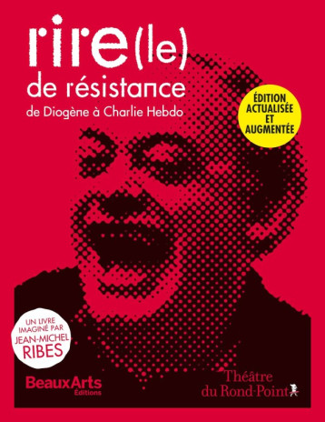 (LE) RIRE DE RESISTANCE -  Sous la direction de jean-michel ribes - BEAUX ARTS ED