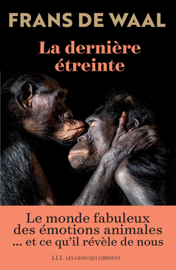 La dernière étreinte - Frans De waal - LIENS LIBERENT